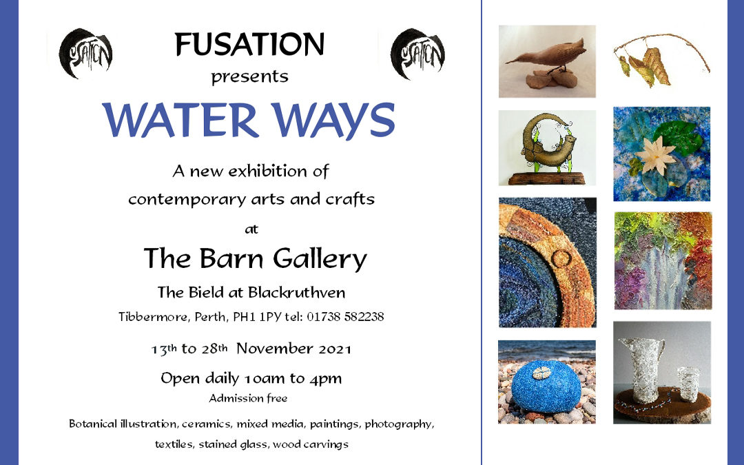Fusation presents Water Ways A new exhibition of contemporary arts and crafts at the Barn Gallery